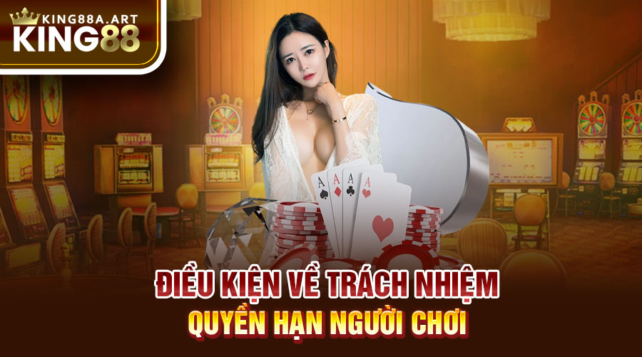 Điều kiện về trách nhiệm quyền hạn người chơi