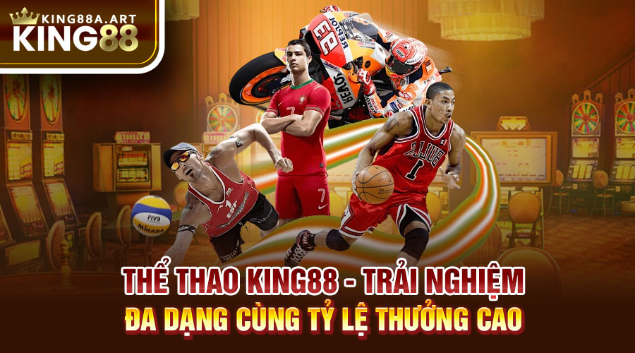 Thể Thao King88 Đa Dạng Tỷ Lệ Thưởng