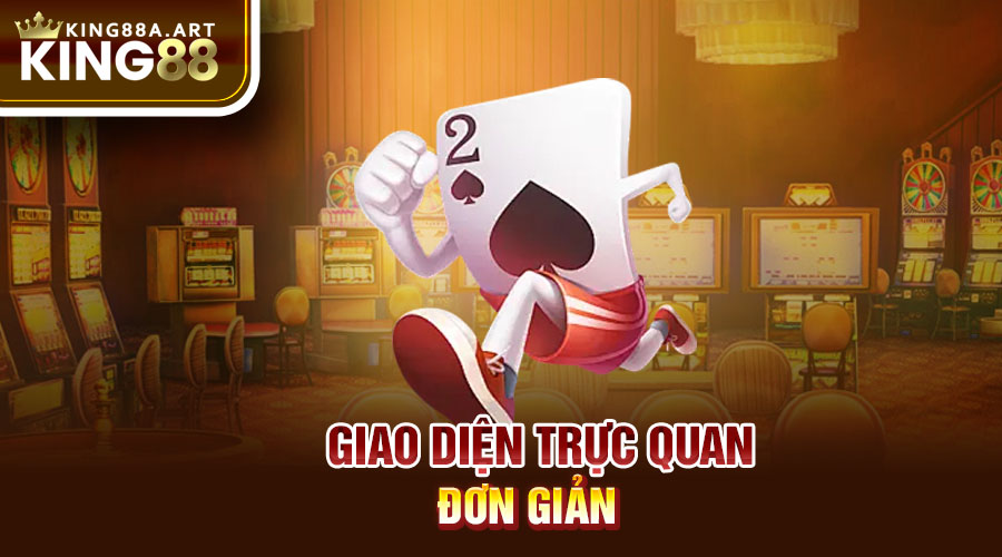 Giao diện trực quan, đơn giản