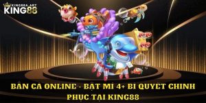 Bắn cá online 4 bí quyết chinh phục trò chơi tại King88